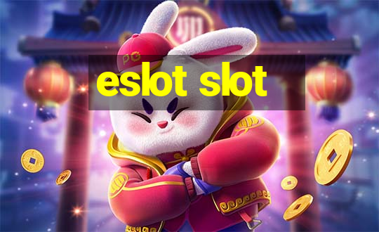 eslot slot