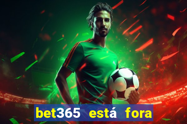 bet365 está fora do ar