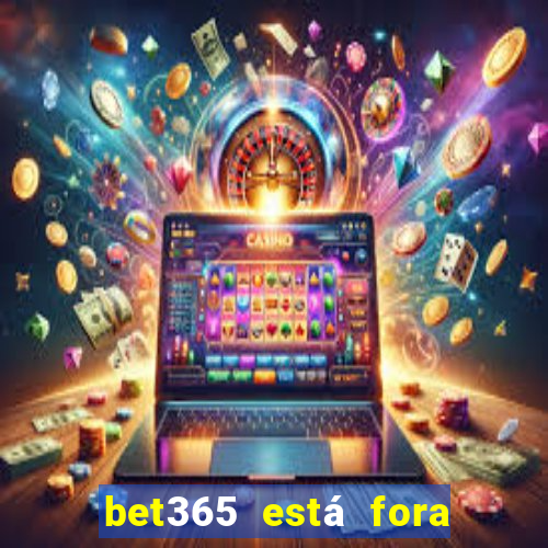 bet365 está fora do ar