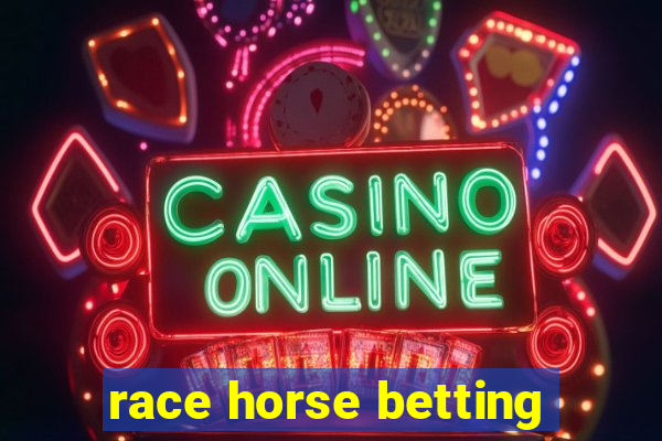 race horse betting