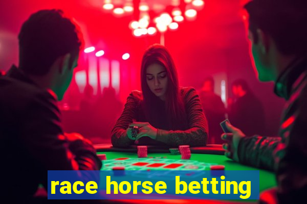 race horse betting