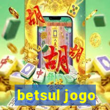 betsul jogo