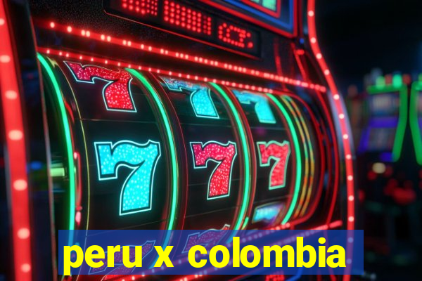 peru x colombia