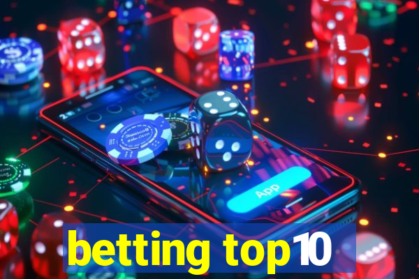 betting top10