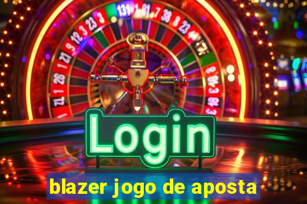 blazer jogo de aposta