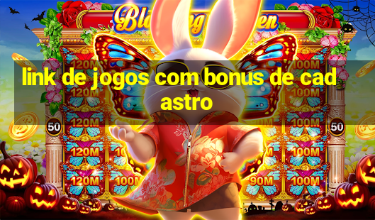 link de jogos com bonus de cadastro