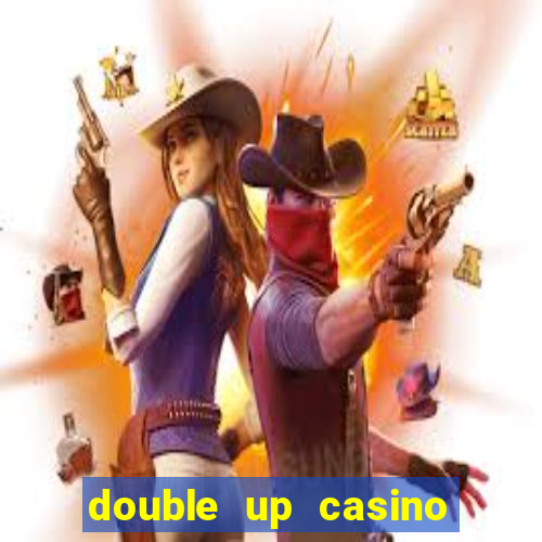 double up casino slot machines