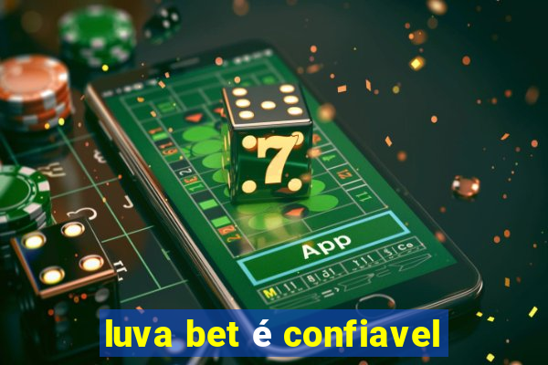 luva bet é confiavel