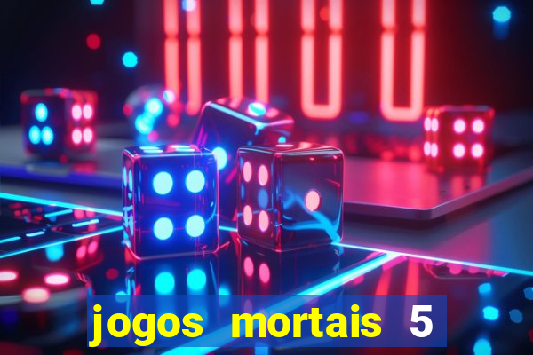 jogos mortais 5 assistir online