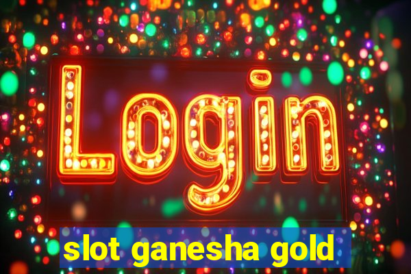 slot ganesha gold