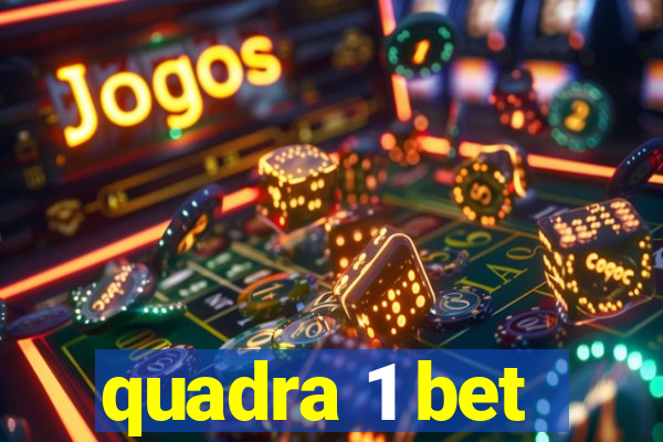 quadra 1 bet