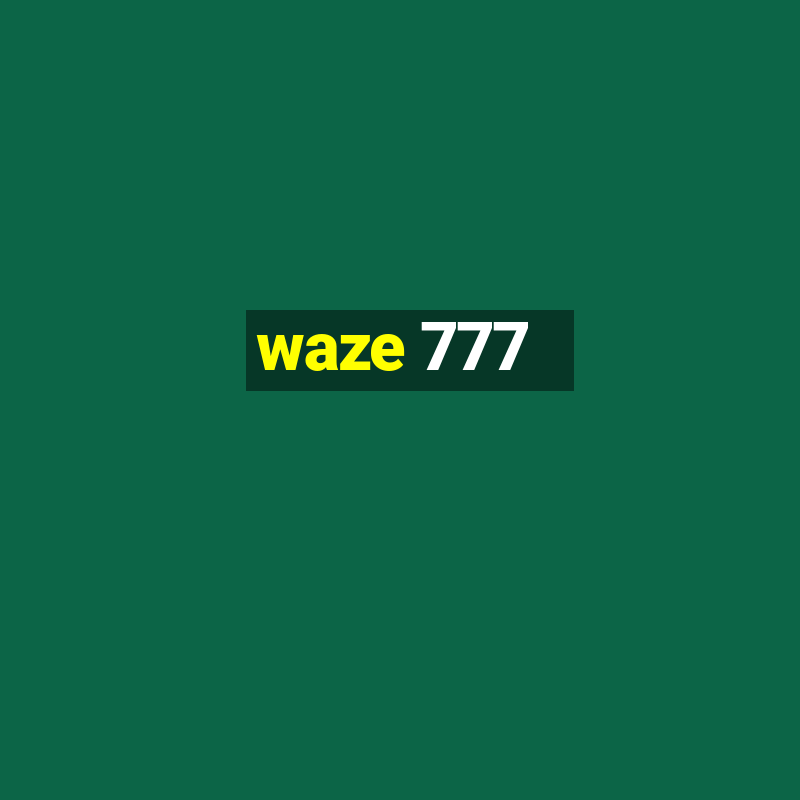 waze 777