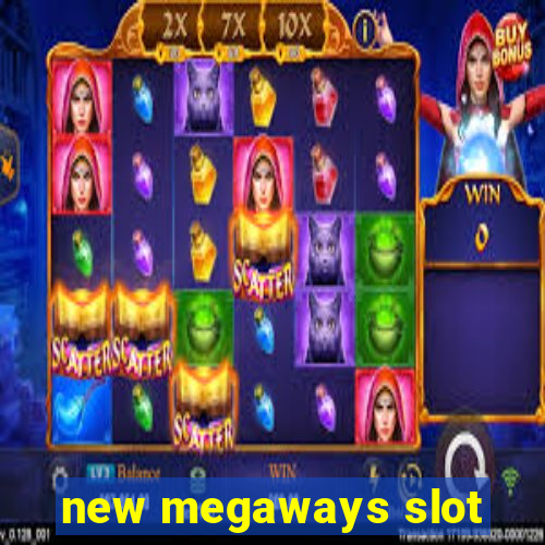 new megaways slot