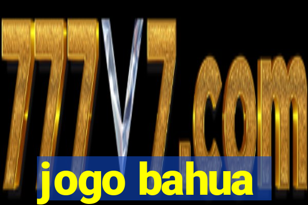 jogo bahua