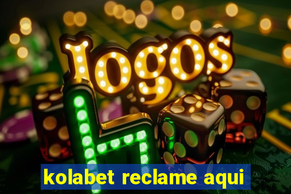 kolabet reclame aqui