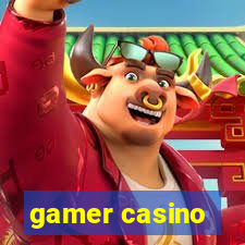 gamer casino