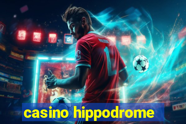 casino hippodrome