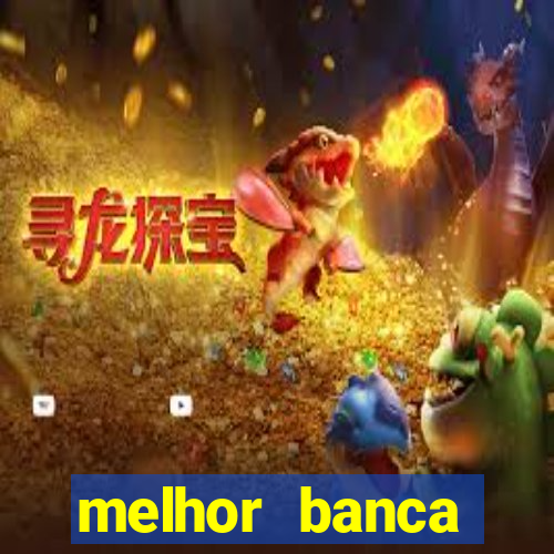 melhor banca fortune tiger