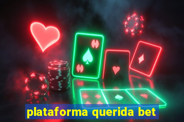 plataforma querida bet