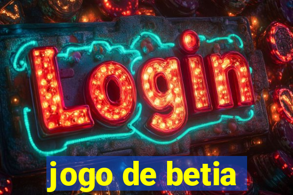 jogo de betia