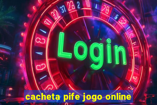 cacheta pife jogo online