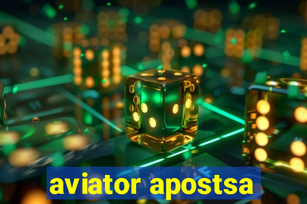 aviator apostsa