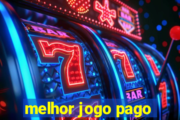 melhor jogo pago