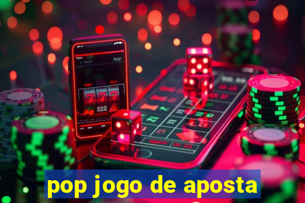 pop jogo de aposta