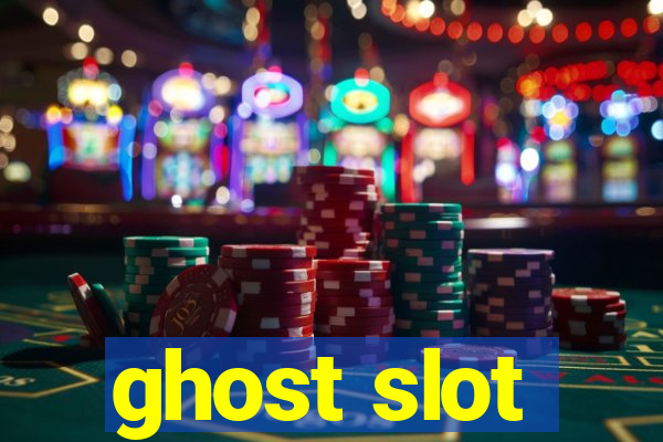 ghost slot