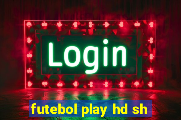 futebol play hd sh