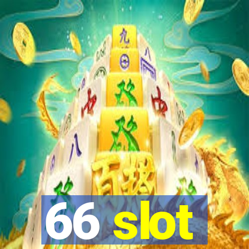 66 slot