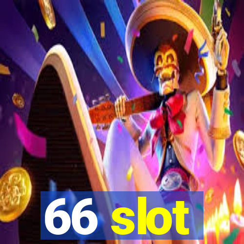 66 slot