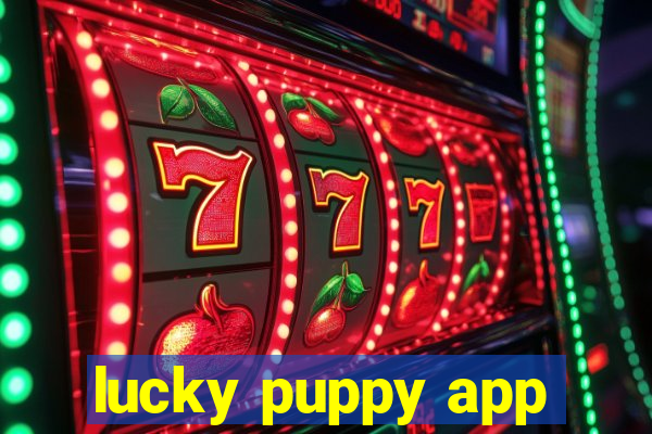 lucky puppy app