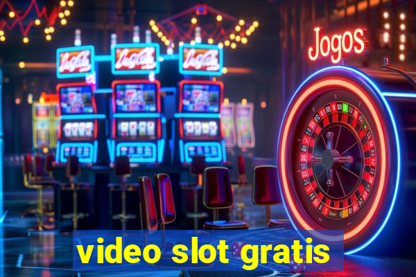 video slot gratis