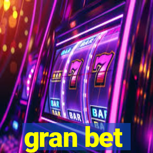 gran bet