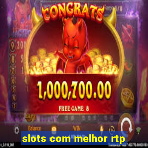 slots com melhor rtp