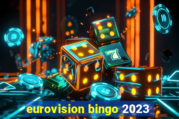 eurovision bingo 2023