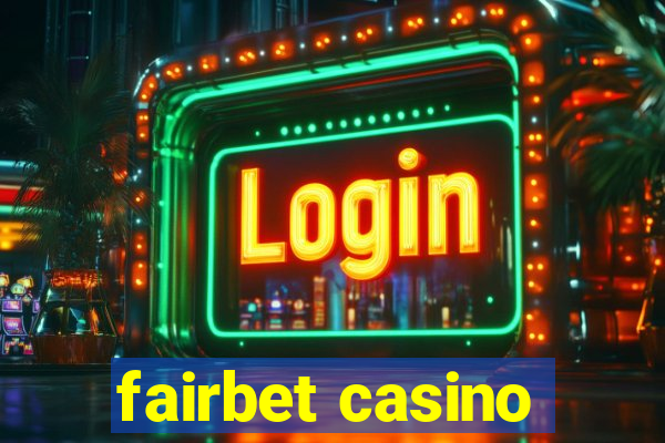 fairbet casino