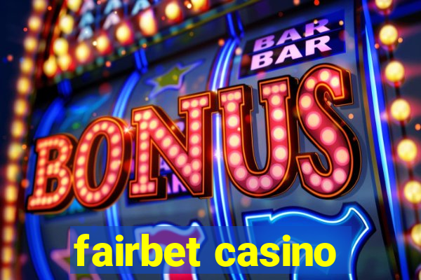 fairbet casino