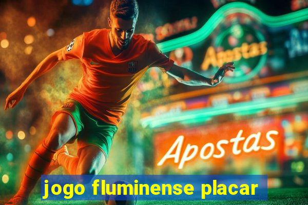 jogo fluminense placar