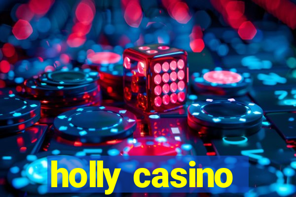 holly casino