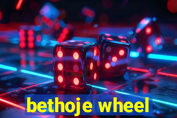 bethoje wheel