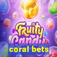 coral bets