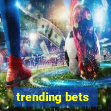 trending bets