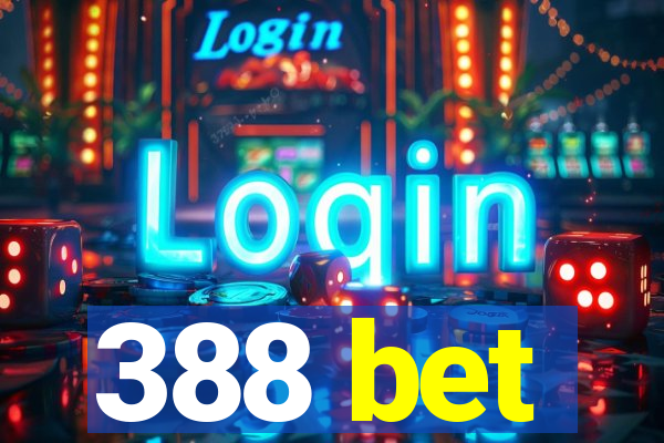 388 bet