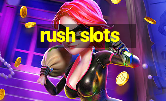 rush slots