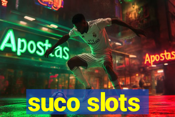 suco slots