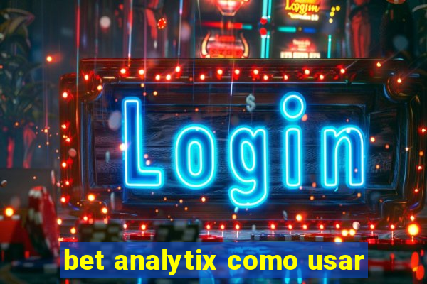 bet analytix como usar