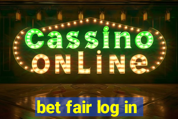 bet fair log in