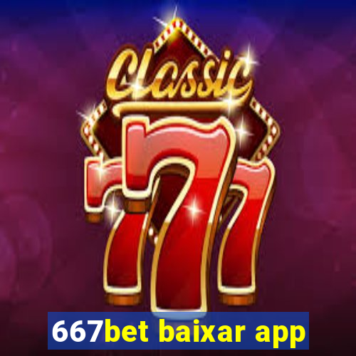 667bet baixar app